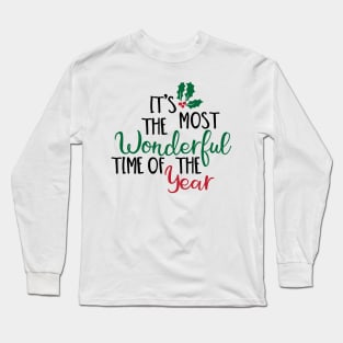 It's the most wonderful time of the year Long Sleeve T-Shirt